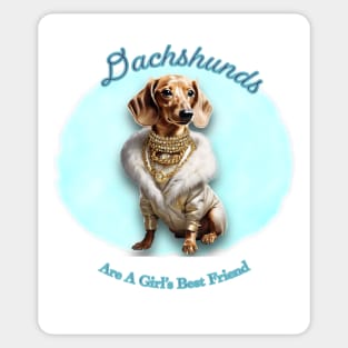 Dachshunds Are a Girl’s Best Friend Sticker